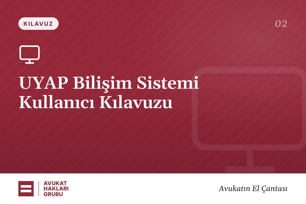 UYAP Bilişim Sistemi Kullanıcı Kılavuzu