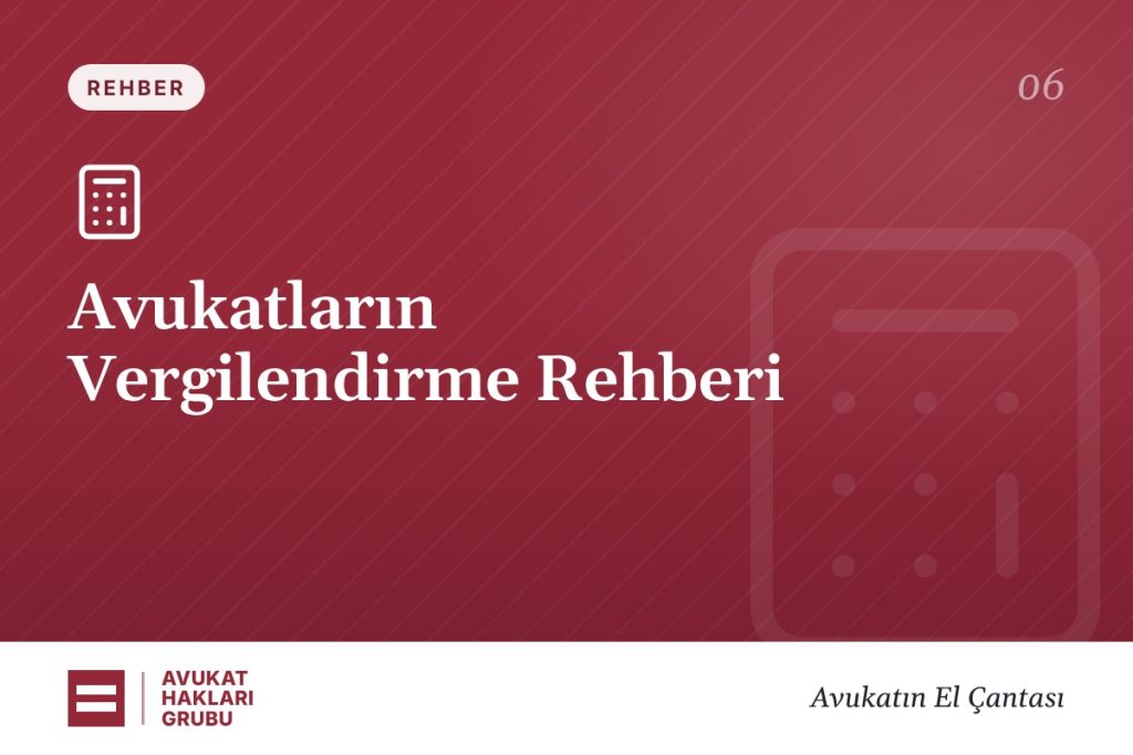 Avukatların Vergilendirme Rehberi