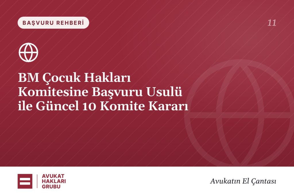 Birleşmiş Milletler Çocuk Hakları Komitesine Başvuru Usulü ile Güncel 10 Komite Kararı